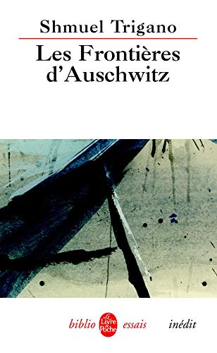 Les Frontières d'Auschwitz: Inédit