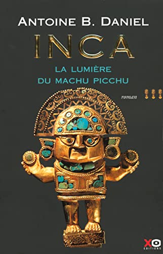 Inca, tome 3 : La Lumière du Machu Pichu