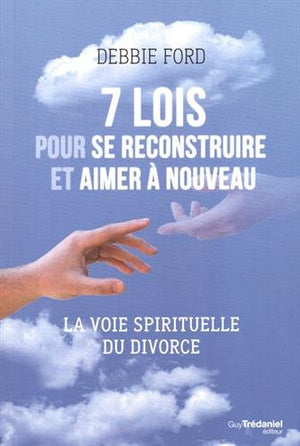 7 lois pour se reconstruire et aimer à nouveau