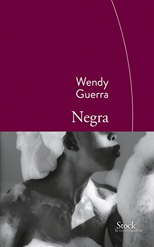 Negra: Traduit de l'espagnol (Cuba) par Marianne Millon