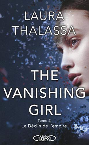 The vanishing girl - tome 2 Le Déclin de l'empire (2)
