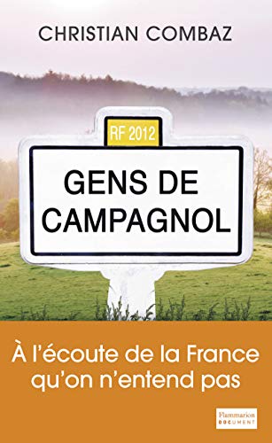 Gens de Campagnol: A L'ÉCOUTE DE LA FRANCE QU'ON N'ENTEND PAS