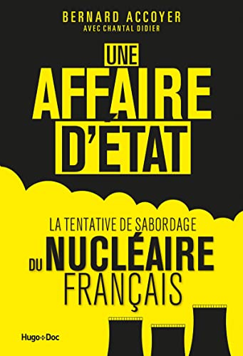 Une affaire d'état - La tentative du sabordage du nucléaire français