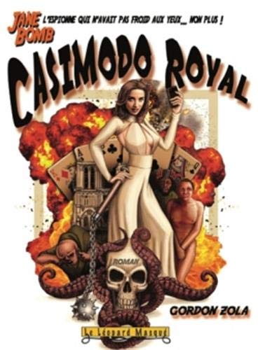 Jane Bomb, Casimodo Royal