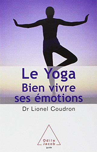 Le Yoga: Bien vivre ses émotions
