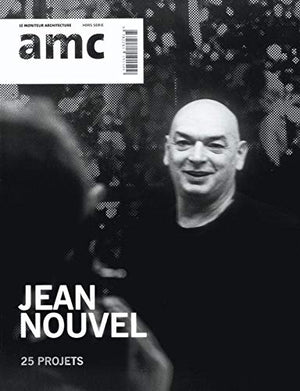 AMC - Revue le moniteur architecture : Spécial Jean Nouvel