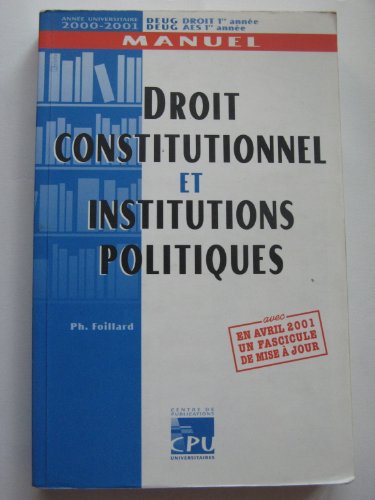 Droit constitutionnel et institutions politiques.: Edition 2000-2001
