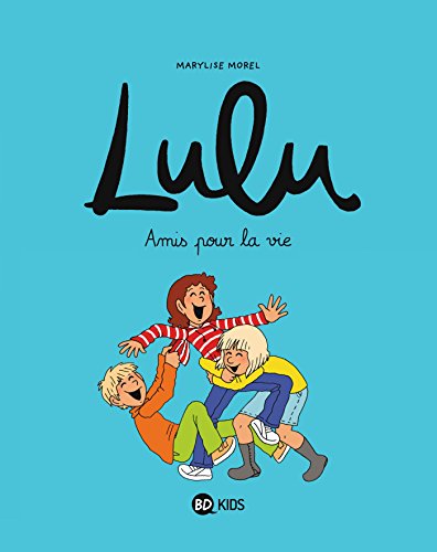 Lulu, Tome 03: Amis pour la vie