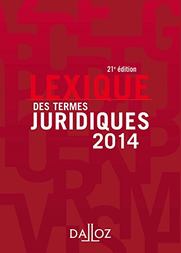 Lexique des termes juridiques 2014 - 21e éd.