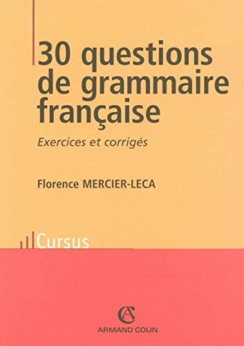 30 questions de grammaire française: Exercices et corrigés
