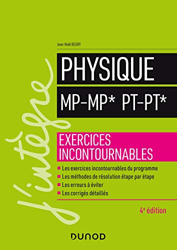 Physique MP-MP* PT-PT* - 4e éd. - Exercices incontournables: Exercices incontournables