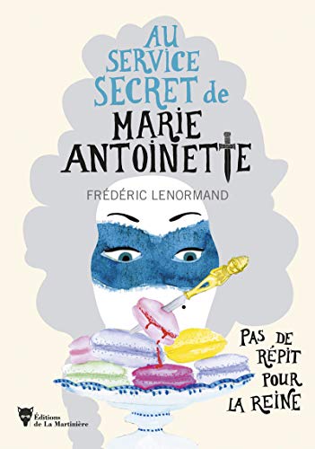 Pas de répit pour la Reine: Au service secret de Marie-Antoinette - 2