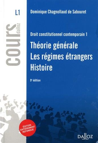 Droit constitutionnel contemporain: Tome 1, Théorie générale, les régimes étrangers, histoire constitutionnelle