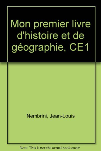 Mon premier livre d'histoire et de géographie, CE1