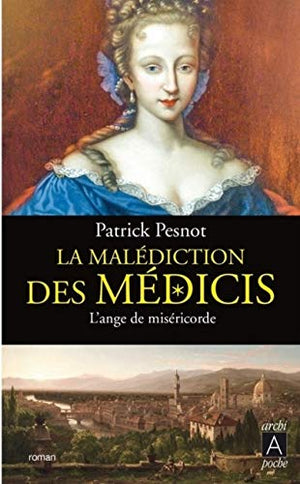 La malédiction des Médicis - tome 3 L'ange de miséricorde