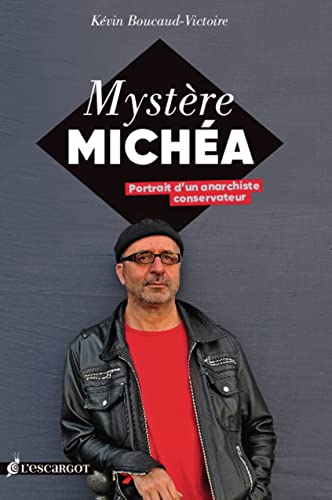Mystère Michéa, portrait d'un anarchiste conservateur