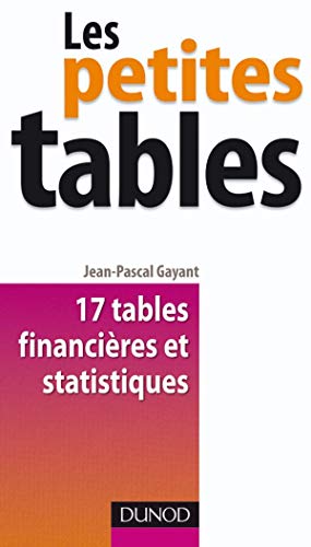 Les petites Tables - 17 tables financières et statistiques: 17 tables financières et statistiques
