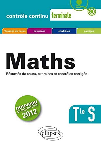 Maths Terminale S Conforme au Programme 2012
