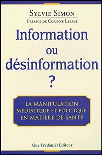 Information ou désinformation ? La manipulation médiatique et politique en matière de santé