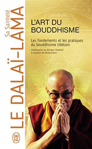 L'art du bouddhisme: Les fondements et les pratiques du bouddhisme tibétain