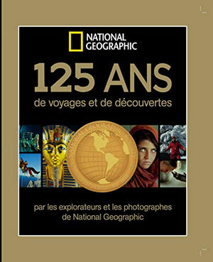 125 ans de voyages et de découvertes