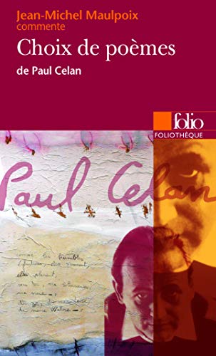 Choix de poèmes de Paul Celan (Essai et dossier)