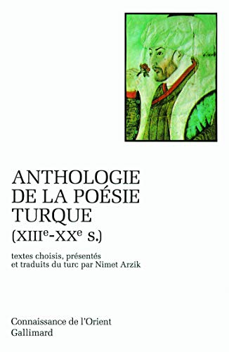 Anthologie de la poésie turque: XIIIᵉ-XXᵉ siècle