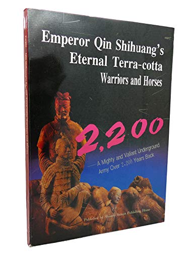 Emperor Qin Shihuang's Eternal Terra-cotta Army
