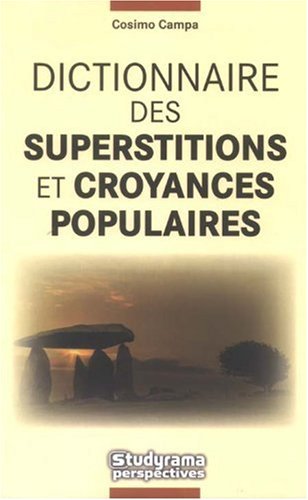 Le dictionnaire des superstitions et croyances populaires