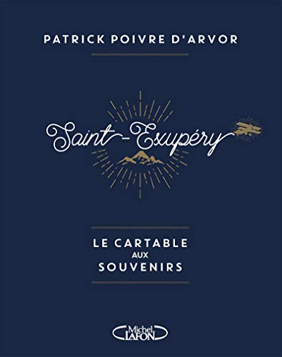 Saint-Exupéry, le cartable aux souvenirs
