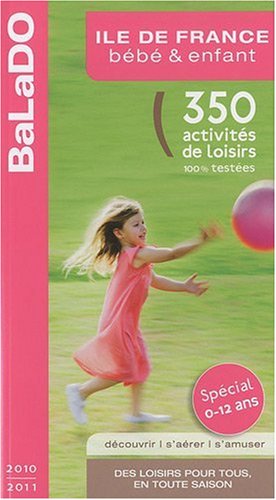 Guide BaLaDO bébé et enfant ILE-DE-FRANCE 2010-2011