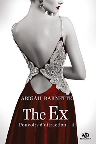 Pouvoirs d'attraction, Tome 4: The Ex