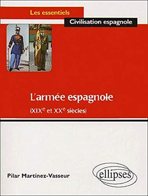 L'armée espagnole dans la société espagnole, 1808-1939