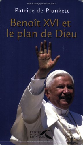Benoît XVI et le plan de Dieu