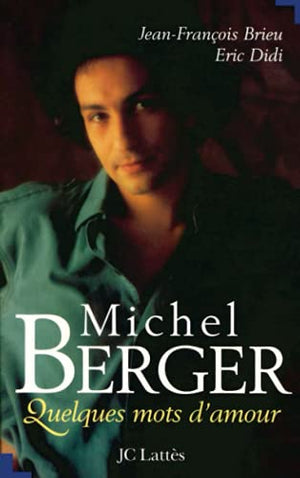 MICHEL BERGER. Quelques mots d'amour