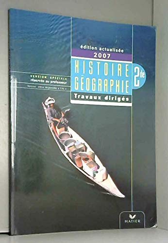 Histoire-Géographie 2de TD - Version Corrigée, éd. 2007
