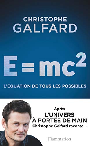 E = mc2: L'équation de tous les possibles