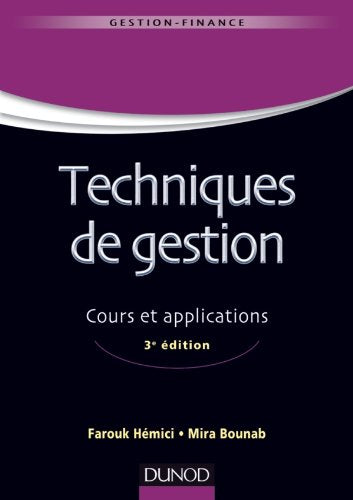 Techniques de gestion - 3e éd. - Cours et applications: Cours et applications