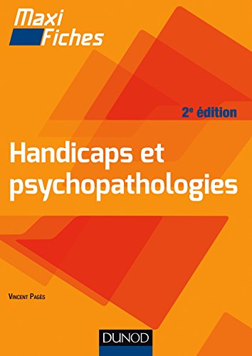 Maxi-fiches. Handicaps et psychopathologies - 2e éd.
