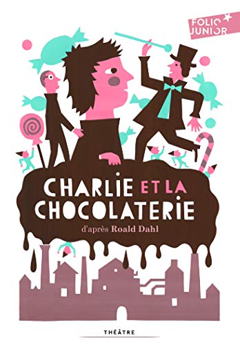 CHARLIE ET LA CHOCOLATERIE (THEATRE)