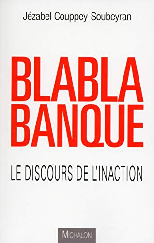 Blablabanque - Le discours de l'inaction