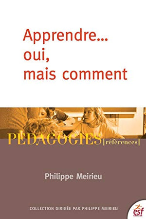 Apprendre... oui, mais comment