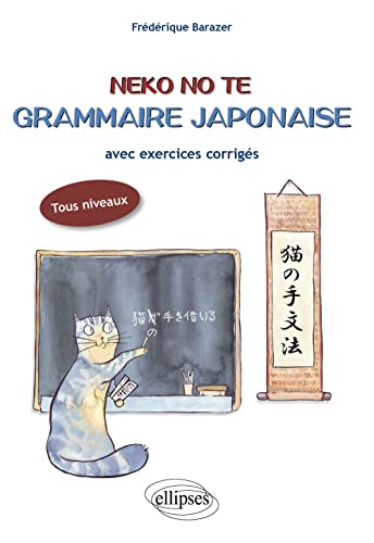 Neko No Te Grammaire Japonaise avec Exercices Corrigés Tous Niveaux