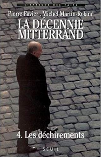 La Décennie Mitterrand, tome 4: Les Déchirements (1992-1995)
