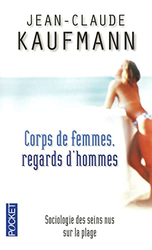 Corps de femmes, regards d'hommes : Sociologie des seins nus sur la plage