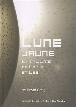 Lune jaune: La ballade de Leila et Lee