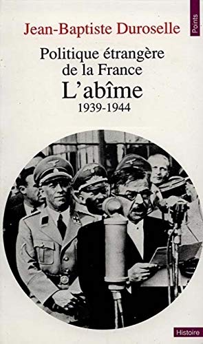 Politique étrangère de la France : L'abîme, 1939-1944
