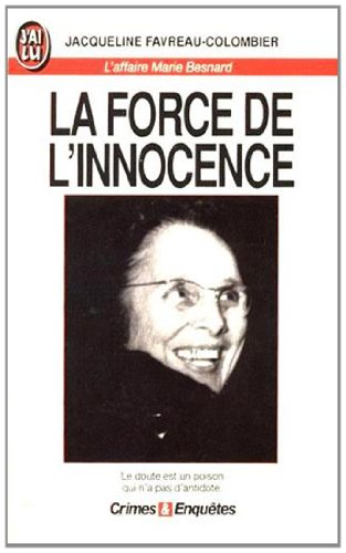 La force de l'innocence: L'affaire Marie Besnard