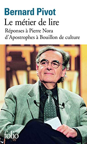 Le métier de Lire : Réponse à Pierre Nora, D'Apostrophes à Bouillon de culture