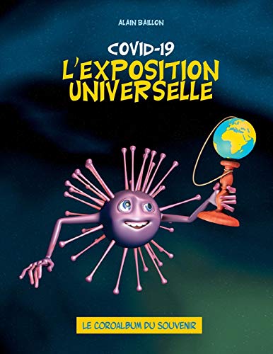 Covid 19: L'EXPOSITION UNIVERSELLE